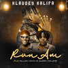 Run Am - Klaudey Kalifa&Million Dahh&Queendalyne