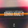 Gonna Make It - NAAZUK&Tom Maze&Chrisjan Wendling&Tom Witt