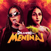 Desafio Das Meninas (Explicit) - Mc Thata&DJ Moana