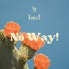 No Way! - Knoxz