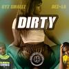 Dirty (feat. Gyz Smallz & Dez-La) - Hilaire Beatz&Gyz Smallz&Dez-La