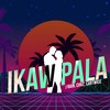 Ikaw Pala - J Rain&Cartwice&CHVZ