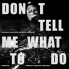 Don't Tell Me What To Do - Felin&Elin Blom&John Strömberg&Palle Hammarlund&Bishat Araya