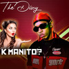 K Manito (Explicit) - THE DISCY