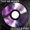 Take me higher - Quivile&XVRY