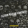 Le Gun Play De Fortnite (Explicit) - Veeenihviph635rsr