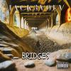 BRIDGES (Explicit) - Jack3V0LV&Matthew Holmes