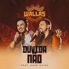 Duvida Não (Everest) (Ao Vivo) - Wallas Arrais&Xand Avião