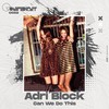 Can We Do This - Adri Block