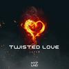 Twisted Love - LUPEX&Hype