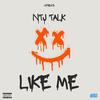 Like me (feat. NTJ Talk) (Explicit) - HF bEaTs&Ntj Talk