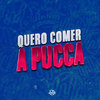 QUERO COMER A PUCCA (Explicit) - GHS&NEGUINHO TDT&PUCCATSUNAMI&DJ Sano