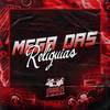 Mega das Relíquia (Explicit) - Dj Cleber&DJ OLIVEIRA 048&MC Jhey