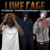 LukeCage (feat. 07Wilsonn & 6ixHunnid) (Explicit) - certified gatekeeper&07Wilsonn&6ixHunnid