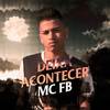 Deixa Acontecer (Explicit) - Mc Fb