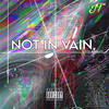 Not in vain (Explicit) - Kaybeats&JT