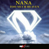 Too Much Heaven - Nana Darkman&Booya Family&NANA