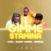 Gimme Stamina (feat. Daddy Andre & Deeosa) - VJOJ&Daddy Andre&Deeosa