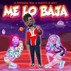 Me Lo Baja (Explicit) - Karetta el Gucci&La Fortaleza Real