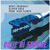 Bolle di sapone (Explicit) - Menti Criminali&Claver Gold&Gian Flores