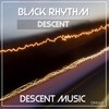 Black Rhythm (Original) - Descent 