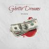 Ghetto Dreams (Explicit) - PNDRN