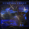 Memphis Fresh - L3Ve&MADNIIIT