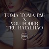 Toma Toma Pau X Vou Foder teu Batalhão (Explicit) - DJ JL&Dj Sebinha&MC GW&Prime Funk