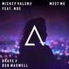 Meet Me (BKAYE X Ben Maxwell Remix) - BKAYE&Ben Maxwell&Mickey Valen&Noe