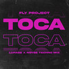 Toca Toca (Radio Edit, Lupage & Noyse Techno Mix) - Fly Project&Lupage&NOYSE