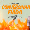 Conversinha Fiada (Explicit) - DJ Guxthavo sc