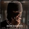 Boss London (feat. M_Lume's) - Jay Swagg Africa&M_Lume's