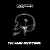 You Know Everthing! - Rosco