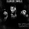 Club on Swole (Remix|Explicit) - Skip the Grinder&Mike Jones&Jdud