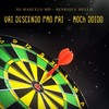 Vai descendo pro pai - Rock Doido (Explicit) - DJ Marcelo MD&Henrique Mello