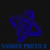 Sangue Preto 2 (Explicit) - Dj brutos 77