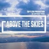 Above the Skies - Top Flow