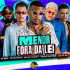Menor Fora da Lei (Explicit) - Gelado No Beat&LEO DA ZO&Danilo Chatinho&Mc Patinhas&MC Saci