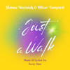 Just a Walk - Hanna Wozniak&Oliver Tompsett