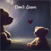 Don't Leave - WPK