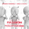 More Passion More Energy More Footwork - Domenico Rondinelli&KenLo&Scaffa