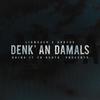 Denk' an damals (Explicit) - Liam54er&Ardy45