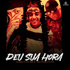 Deu Sua Hora (Explicit) - MC Baby JC&MC Rafa 22&DJ PK3