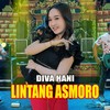 Lintang Asmoro - Diva Hani