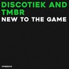 New to the Game - TMBR&Discötiek