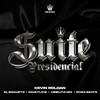 SUITE PRESIDENCIAL (Explicit) - Kevin Roldan&El Bogueto&Dani Flow&Uzielito Mix&Ruso Beats