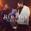 Bêbado Não Mente - Zé Ricardo & Thiago