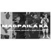 MAGPAILA KA (feat. ARYS 007, JKM & RAYUJ) (Explicit) - Badoo Go&ARYS 007&Jkm&RAYUJ