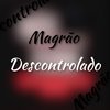 Magrão Descontrolado (Explicit) - DJ RAFA MOLINA