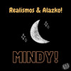 Mindy(feat. Alazko) (Explicit) - Realismos&Alazko